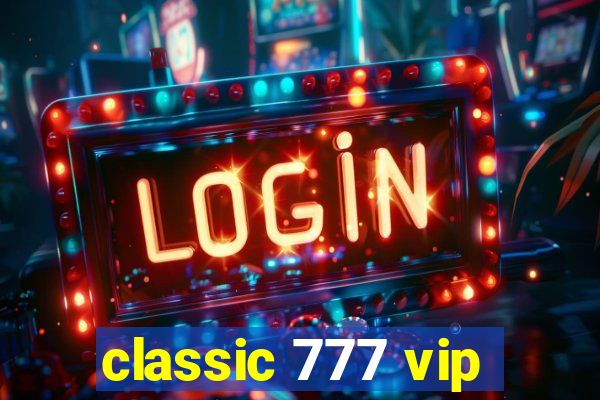 classic 777 vip